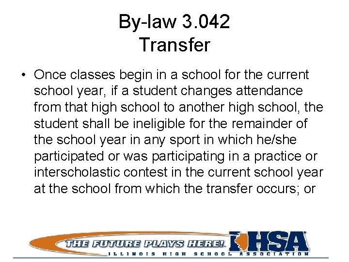 By-law 3. 042 Transfer • Once classes begin in a school for the current