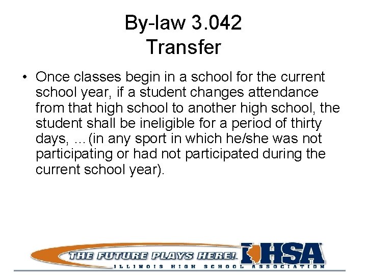 By-law 3. 042 Transfer • Once classes begin in a school for the current