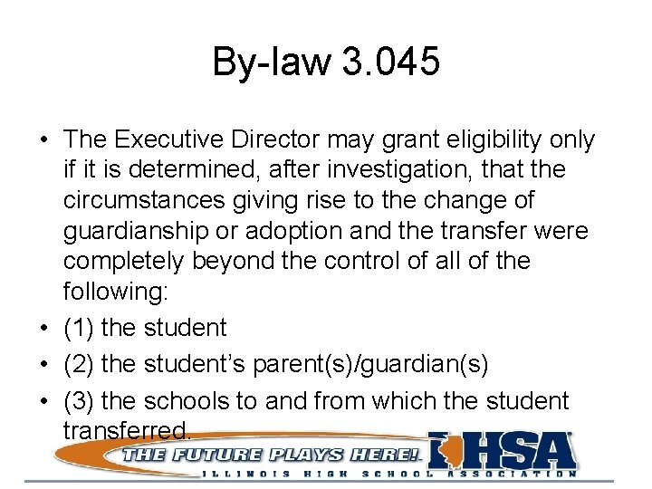 By-law 3. 045 • The Executive Director may grant eligibility only if it is