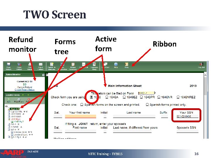 TWO Screen Refund monitor TAX-AIDE Forms tree Active form NTTC Training – TY 2015