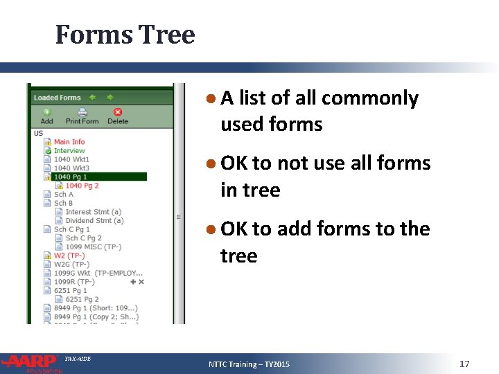 Forms Tree ● A list of all commonly used forms ● OK to not