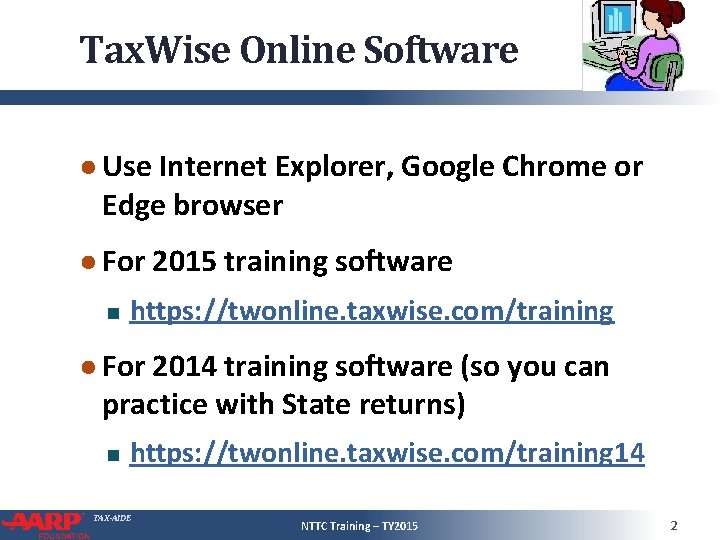 Tax. Wise Online Software ● Use Internet Explorer, Google Chrome or Edge browser ●