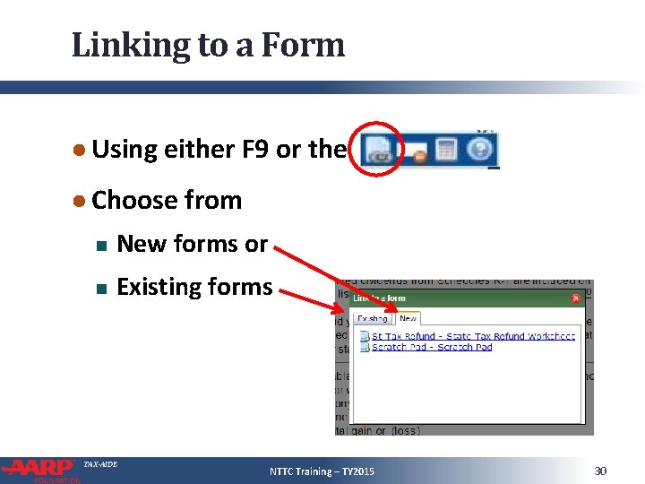 Linking to a Form ● Using either F 9 or the ● Choose from