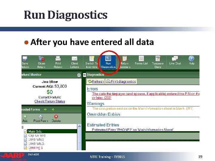 Run Diagnostics ● After you have entered all data TAX-AIDE NTTC Training – TY