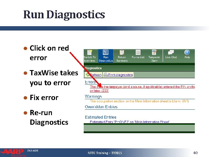 Run Diagnostics ● Click on red error ● Tax. Wise takes you to error