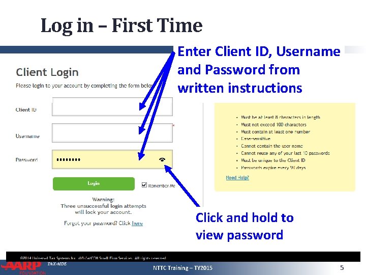 Log in – First Time Enter Client ID, Username and Password from written instructions