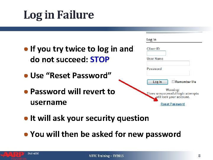 Log in Failure ● If you try twice to log in and do not