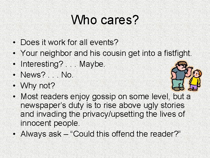 Who cares? • • • Does it work for all events? Your neighbor and
