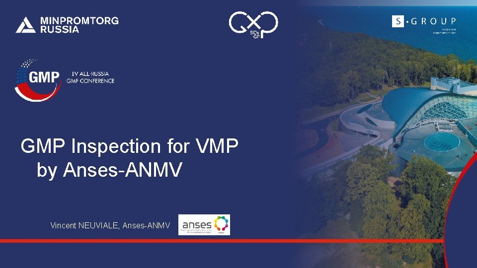 GMP Inspection for VMP by Anses-ANMV Vincent NEUVIALE, Anses-ANMV 