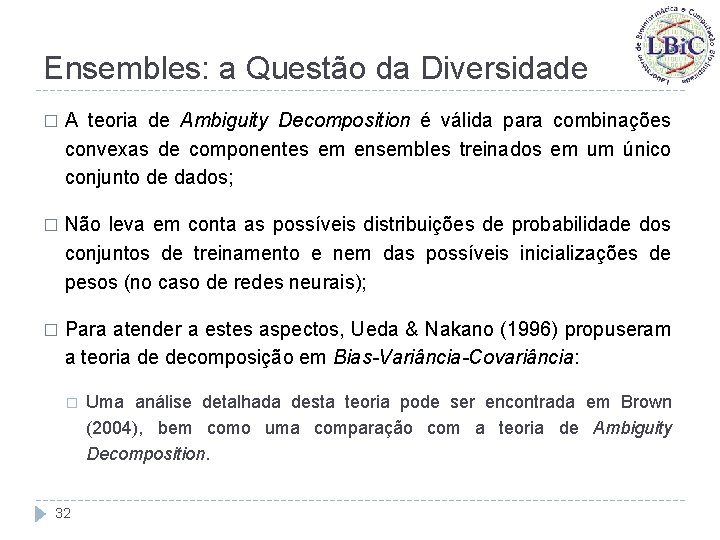 Ensembles: a Questão da Diversidade � A teoria de Ambiguity Decomposition é válida para