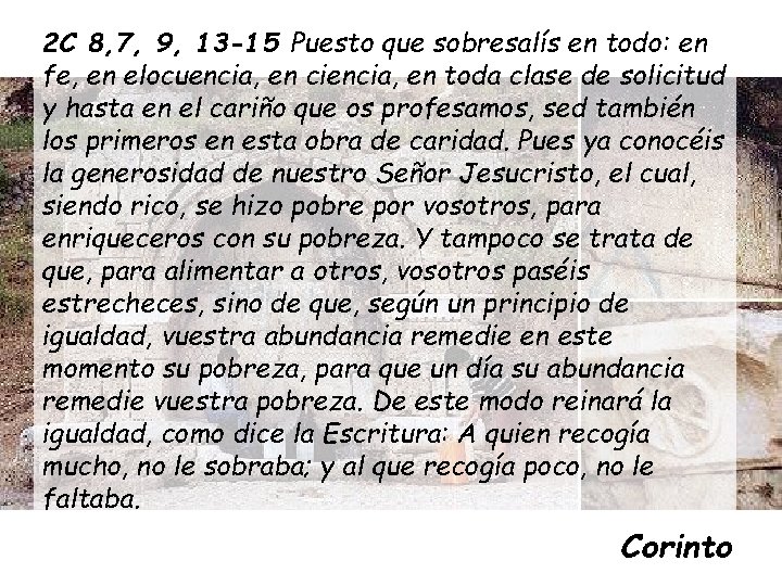 2 C 8, 7, 9, 13 -15 Puesto que sobresalís en todo: en fe,