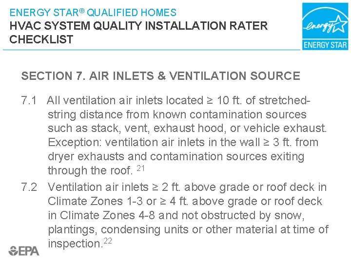 ENERGY STAR® QUALIFIED HOMES HVAC SYSTEM QUALITY INSTALLATION RATER CHECKLIST SECTION 7. AIR INLETS