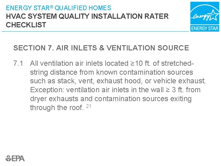 ENERGY STAR® QUALIFIED HOMES HVAC SYSTEM QUALITY INSTALLATION RATER CHECKLIST SECTION 7. AIR INLETS