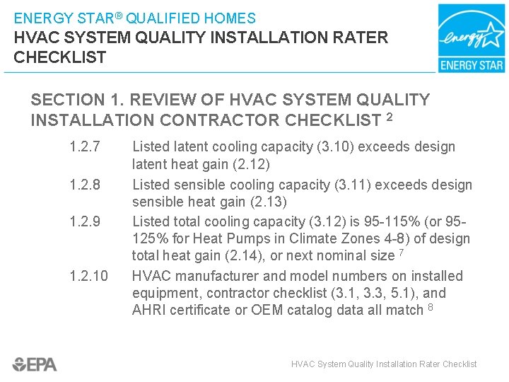 ENERGY STAR® QUALIFIED HOMES HVAC SYSTEM QUALITY INSTALLATION RATER CHECKLIST SECTION 1. REVIEW OF