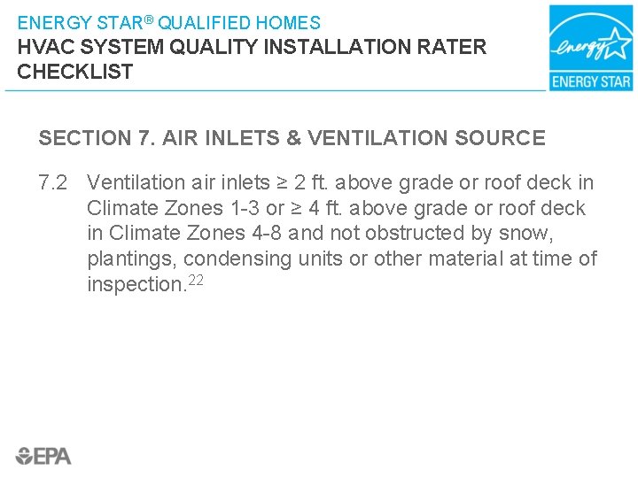 ENERGY STAR® QUALIFIED HOMES HVAC SYSTEM QUALITY INSTALLATION RATER CHECKLIST SECTION 7. AIR INLETS