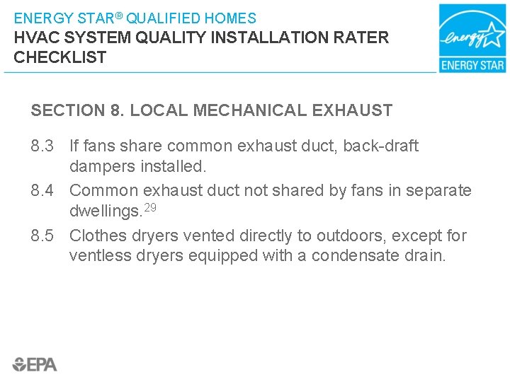 ENERGY STAR® QUALIFIED HOMES HVAC SYSTEM QUALITY INSTALLATION RATER CHECKLIST SECTION 8. LOCAL MECHANICAL