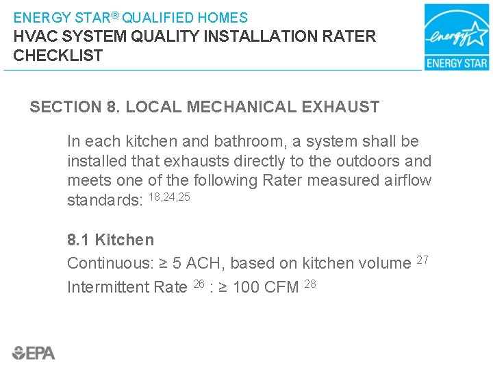 ENERGY STAR® QUALIFIED HOMES HVAC SYSTEM QUALITY INSTALLATION RATER CHECKLIST SECTION 8. LOCAL MECHANICAL