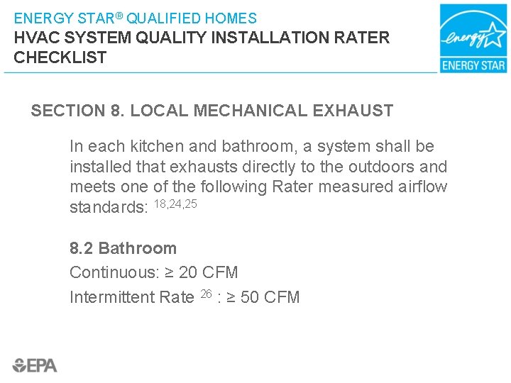 ENERGY STAR® QUALIFIED HOMES HVAC SYSTEM QUALITY INSTALLATION RATER CHECKLIST SECTION 8. LOCAL MECHANICAL