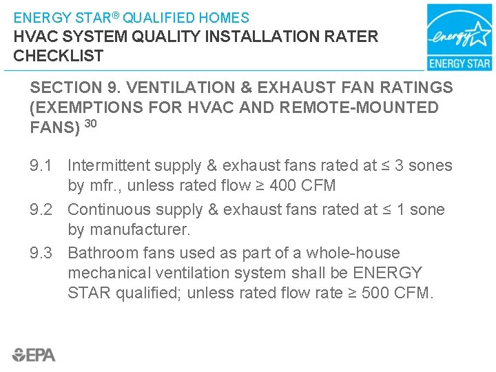 ENERGY STAR® QUALIFIED HOMES HVAC SYSTEM QUALITY INSTALLATION RATER CHECKLIST SECTION 9. VENTILATION &