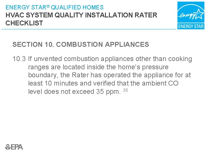 ENERGY STAR® QUALIFIED HOMES HVAC SYSTEM QUALITY INSTALLATION RATER CHECKLIST SECTION 10. COMBUSTION APPLIANCES