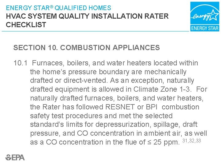 ENERGY STAR® QUALIFIED HOMES HVAC SYSTEM QUALITY INSTALLATION RATER CHECKLIST SECTION 10. COMBUSTION APPLIANCES