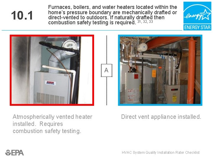 10. 1 Furnaces, boilers, and water heaters located within the home’s pressure boundary are
