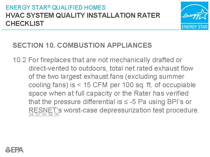 ENERGY STAR® QUALIFIED HOMES HVAC SYSTEM QUALITY INSTALLATION RATER CHECKLIST SECTION 10. COMBUSTION APPLIANCES