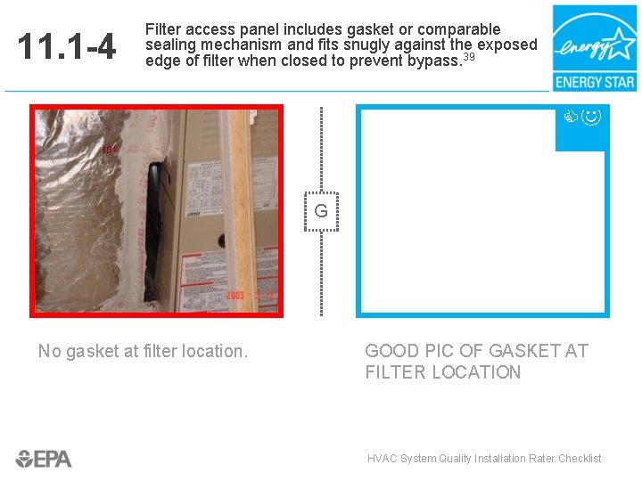11. 1 -4 Filter access panel includes gasket or comparable sealing mechanism and fits
