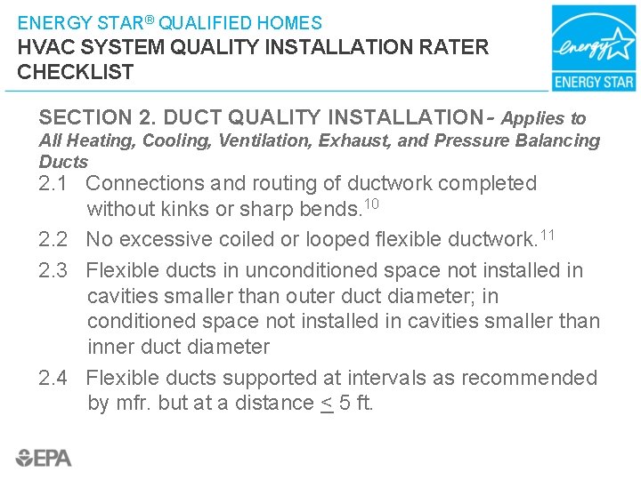 ENERGY STAR® QUALIFIED HOMES HVAC SYSTEM QUALITY INSTALLATION RATER CHECKLIST SECTION 2. DUCT QUALITY