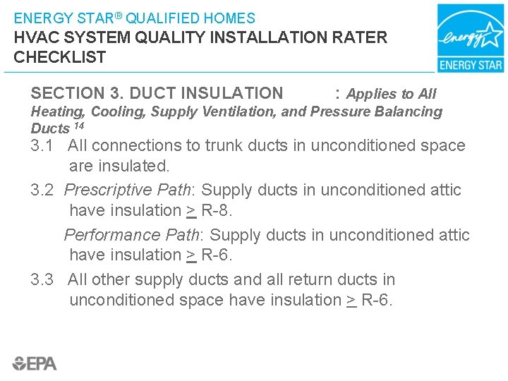 ENERGY STAR® QUALIFIED HOMES HVAC SYSTEM QUALITY INSTALLATION RATER CHECKLIST SECTION 3. DUCT INSULATION