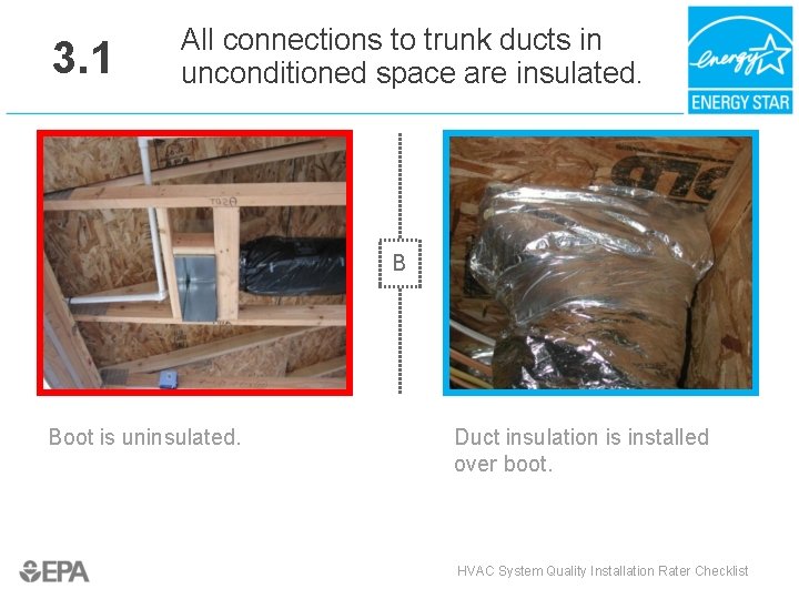 3. 1 All connections to trunk ducts in unconditioned space are insulated. CJ LD