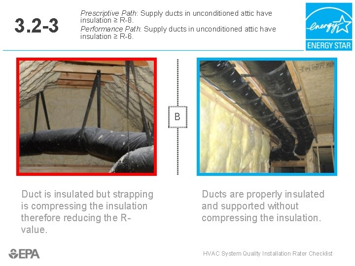 3. 2 -3 Prescriptive Path: Supply ducts in unconditioned attic have insulation ≥ R-8.