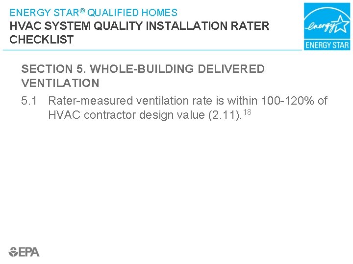 ENERGY STAR® QUALIFIED HOMES HVAC SYSTEM QUALITY INSTALLATION RATER CHECKLIST SECTION 5. WHOLE-BUILDING DELIVERED