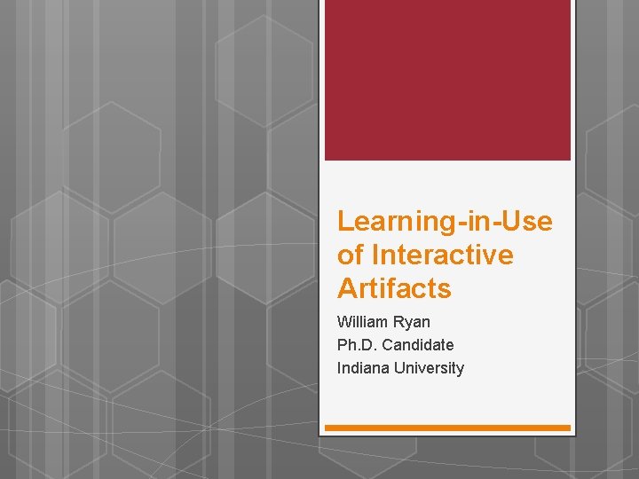 LearninginUse of Interactive Artifacts William Ryan Ph D
