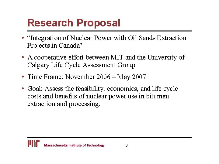 Research Proposal • “Integration of Nuclear Power with Oil Sands Extraction Projects in Canada”