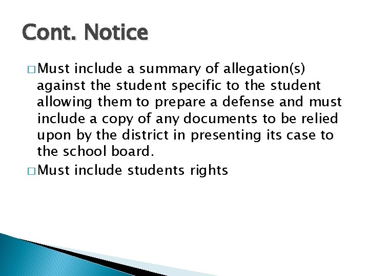 Cont. Notice � Must include a summary of allegation(s) against the student specific to