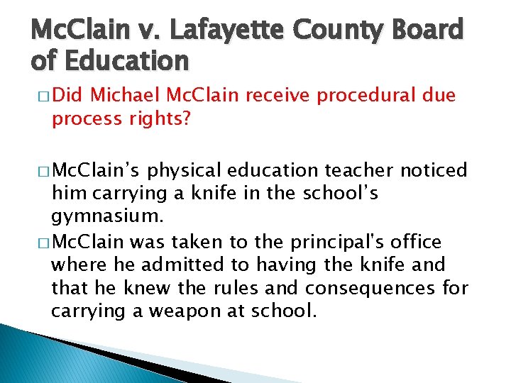Mc. Clain v. Lafayette County Board of Education � Did Michael Mc. Clain receive