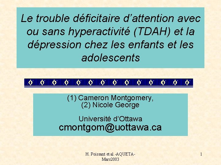 Le trouble déficitaire d’attention avec ou sans hyperactivité (TDAH) et la dépression chez les