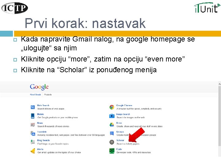 Prvi korak: nastavak Kada napravite Gmail nalog, na google homepage se „ulogujte“ sa njim