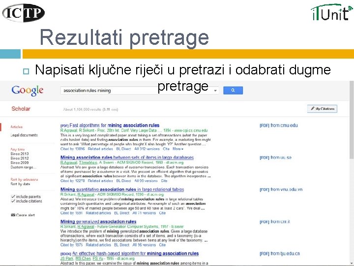 Rezultati pretrage Napisati ključne riječi u pretrazi i odabrati dugme pretrage 