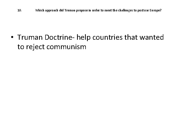 10. Which approach did Truman propose in order to meet the challenges to postwar