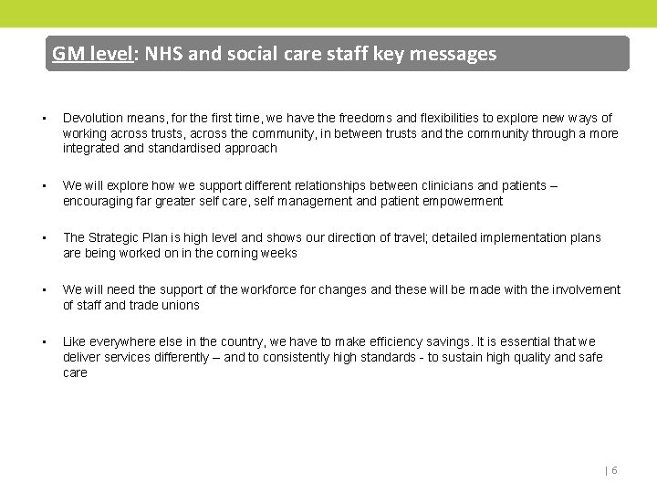 GM level: NHS and social staff keyand messages GM level: Strategic Plancare – narrative