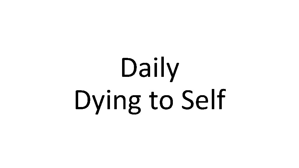 Daily Dying to Self 