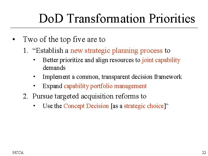 Do. D Transformation Priorities • Two of the top five are to 1. “Establish