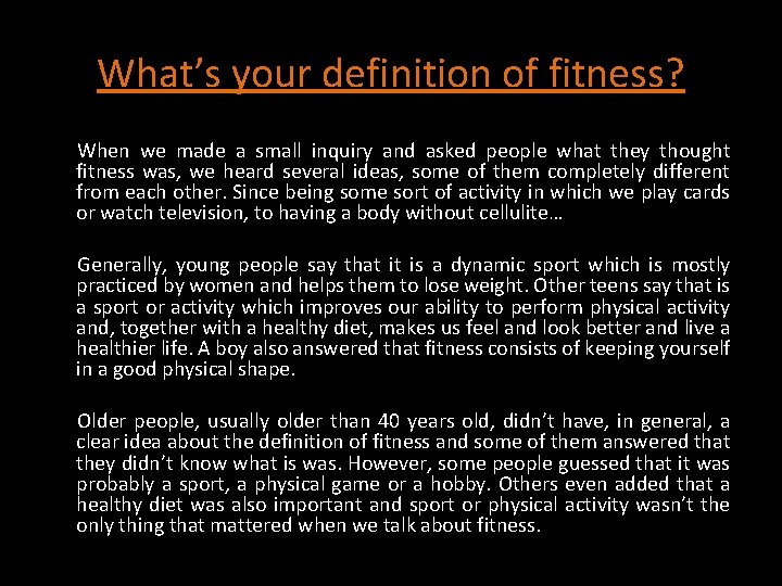 What’s your definition of fitness? When we made a small inquiry and asked people