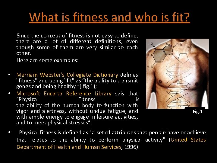 What is fitness and who is fit? Since the concept of fitness is not