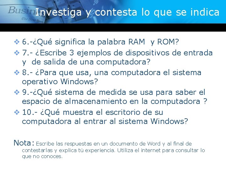 Investiga y contesta lo que se indica v 6. -¿Qué significa la palabra RAM