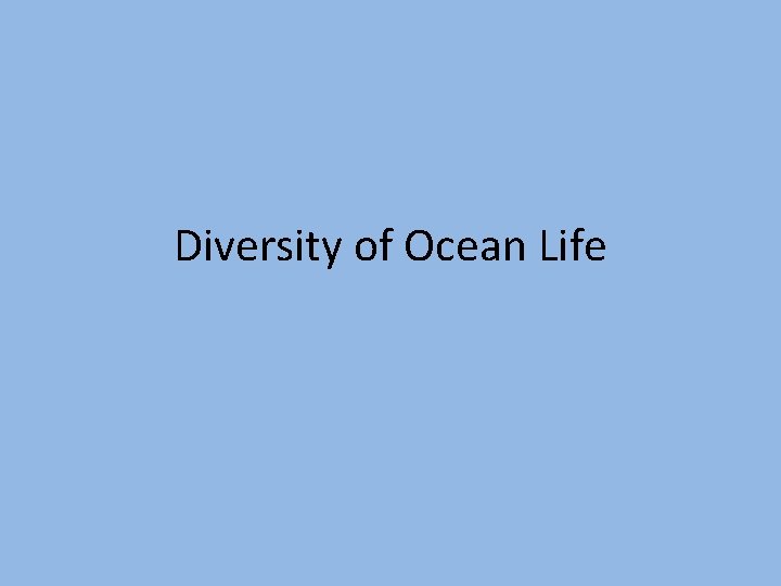 Diversity of Ocean Life 