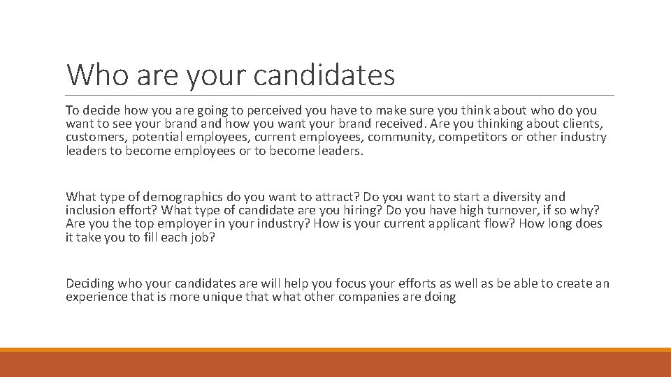 Who are your candidates To decide how you are going to perceived you have