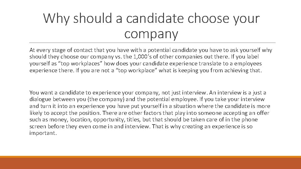 Why should a candidate choose your company At every stage of contact that you